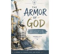 Armor of God: A Journal for Strength, Faith, and Victory