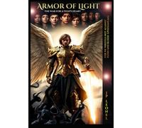 ARMOR OF LIGHT: THE WAR FOR A TEEN'S HEART