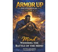 Armor Up Devotional: Winning The Battle Of The Mind (Volume 6)