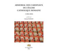 Armorial des Cardinaux de l'Eglise Catholique Romaine (1200-2020)