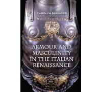 Armour and Masculinity in the Italian Renaissance
