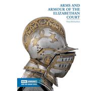 Arms and Armour of the Elizabethan Court