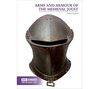 Arms and Armour of the Medieval Joust