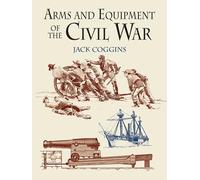Arms and Equipment of the Civil War