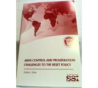 Arms Control and Proliferation Challenges to the Reset Policy