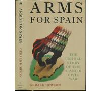 Arms for Spain: The Untold Story of the Spanish Civil War