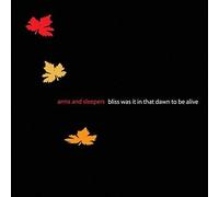 Arms & Sleepers - Bliss Was It In That Dawn To Be Alive
