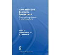Arms Trade and Economic Development: Theory, Policy and Cases in Arms Trade Offsets