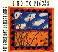 Armstrong,Ann - I Go to Pieces