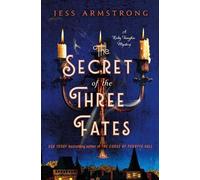Armstrong Jess The Secret of the Three Fates (Copertina rigida)