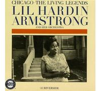 Armstrong,Lil Hardin & Orch. - Chicago:the Living Legends