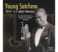 Louis Armstrong The Young Satchmo: Birth of a Jazz Genius (CD) Album