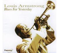 Armstrong, Louis - Blues For Yesterday