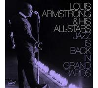 Armstrong, Louis & His All-Stars - Jazz Is Back In Grand Rapids