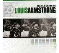 Armstrong,Louis - Solo Lo Mejor de