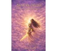 Armure Divine: De la blessure à la posture - Le chemin d’une femme relevée