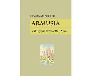 ARMUSIA: e il Regno delle sette Note