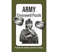 Army Crossword Puzzle: Crossword Puzzles with Easy To Read Print about The Army, Military, Armed Forces and more | 6x9 inches, 120 pages | 50+ Puzzles... Gift for Vacations, Holidays and Relaxation