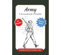 Army, Crossword Puzzle PUZZLES FOR ADULTS, SENIORS & TEES, Easy to Read, 50+ Puzzles!: Crossword Puzzles with Print about Army, Infantry, Military and ... Gifts for Vacations, Holidays, and Relaxation