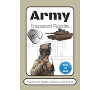 Army Crossword Puzzles: Crossword Puzzles with Easy to Print about Army, Military, Marines, and More | 6x9 inches, 120 pages | 50+ Puzzles... Gift for Vacations, Holidays, and Relaxation