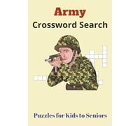 Army Crossword Search Puzzle Book: Crossword Challenges Honoring Military Life, History, and Heroes | 500+ words | 50+ puzzles | 6 x 9 size | Gift for ... Leisure time activity | Easy to ready font |