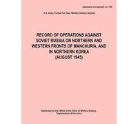 Army Forces Far Record of Operations Against Soviet Russia on Northe (Tascabile)