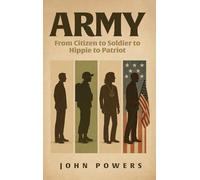 ARMY: From Citizen to Soldier to Hippie to Patriot