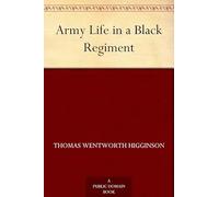 Army Life in a Black Regiment