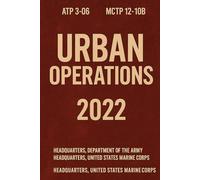 Army & Marine Urban Operations Handbook: ATP 3-06 MCTP 12-10B, July 2022