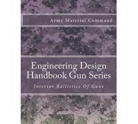 Army Material Command Engineering Design Handbook Gun Series (Tascabile)