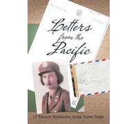 Army Nurse Corps Lt Eleanor Melbourne Letters from the Pacific (Tascabile)