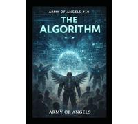 Army of Angels #10 THE ALGORITHM
