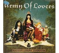 Army of Lovers - Massive luxury overdose (1991)