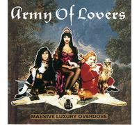 Army of Lovers - Massive luxury overdose
