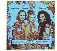 Army of Lovers - Ride the bullet (Remixes)