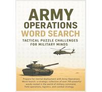 Army Operations Word Search: Explore the Tactical World of Army Operations - A Fun and Challenging Word Puzzle Journey Through Ground Forces, Strategy, and Military Missions