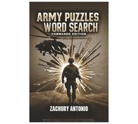 ARMY PUZZLES: WORD SEARCH COMMANDO EDITION: 50+ Military-Themed Brain Games for Veterans, Soldiers, History Buffs & Puzzle Fans