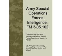 Army Special Operations Forces Intelligence, FM 3-05.102: Operations, ARSOF and Intelligence Warfare, Special Forces Operations, Support to PSYOP