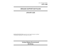 Army Techniques Publication ATP 4-90 Brigade Support Battalion January 2026