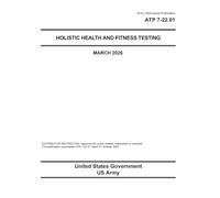 Army Techniques Publication ATP 7-22.01 Holistic Health and Fitness Testing March 2026