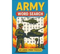 Army Word Search Book: 60 Large-Print Puzzles Featuring Military Terms, Ranks, & History | Ideal Gift for Veterans, Seniors, Military Enthusiasts & Relaxing Entertainment