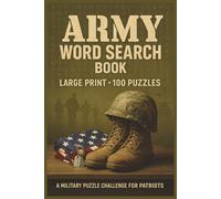 Army Word Search Book: Large Print Army Word Search Puzzle Book with 100 Puzzles Featuring Ranks, Units, Weapons, Training, Military Services, and Army Life