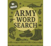 Army Word Search: Easy To Read Print Featuring Military Ranks, Weapons, Vehicles & More | 8.5 x 11 Inch | 120 Pages | Best for Veterans, Soldiers & Patriotic Puzzle Lovers