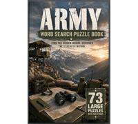 Army Word Search Puzzle Book: 73 Large-Print Military Word Search Puzzles with Solutions for Hours of Brain-Boosting Fun