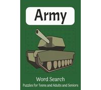 Army Word Search Puzzle Book: Word Searches with Clear and Readable Print about the Army, Military equipment, and other Army related themes . . . plus ... gift for travel, vacations and family trips.
