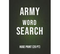 Army Word Search Puzzle Book: Word Searches with Huge Bold Print about Military, Military Life, Military Terms, and More | 8.5x11 inches, 200 pages | ... | Gift for Vacations, Holidays and Free Times