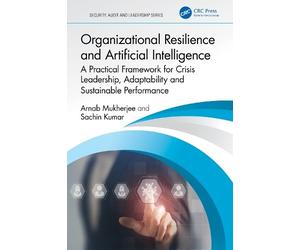 Arnab Mukherjee S Organizational Resilience and Artificial I (Copertina rigida)