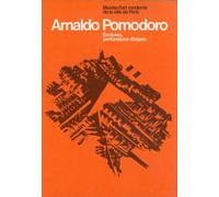 Arnaldo Pomodoro. Ecritures, Perforations d'Objets.