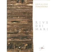 Arnaldo Pomodoro. Rive dei Mari - [Con-Fine]