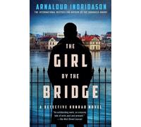 Arnaldur Indridason The Girl by the Bridge (Tascabile) Detective Konrad
